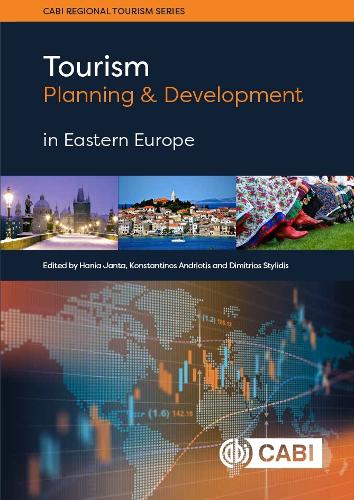 Tourism Planning and Development in Eastern Europe (Cabi Regional Tourism)