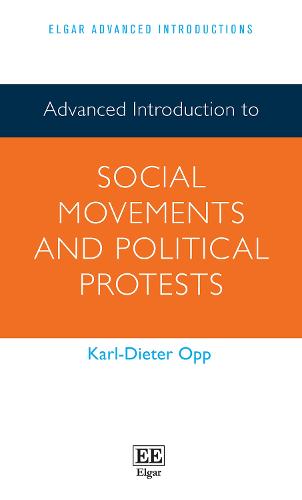 Advanced Introduction to Social Movements and Political Protests (Elgar Advanced Introductions series)
