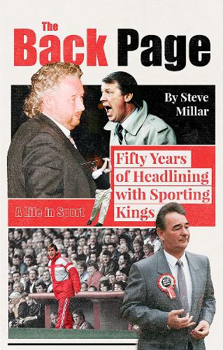 The Back Page: Fifty Years Headlining with Sporting Kings: Fifty Years Headling with Sporting Kings