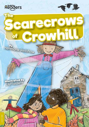 The Scarecrows of Crowhill (BookLife Readers)