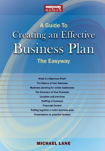 Guide To Creating An Effective Business Plan, A