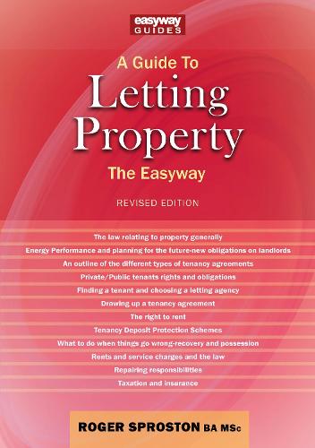 Guide To Letting Property, A: The Easyway