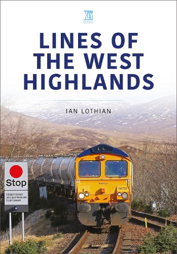 Lines of the West Highlands (Britain's Railways Series)