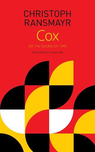 Cox � or, The Course of Time (The Seagull Library of German Literature)