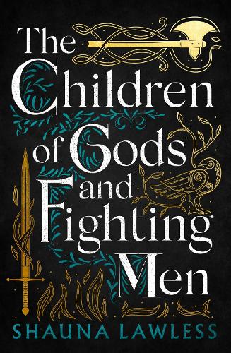 The Children of Gods and Fighting Men: Volume 1 (Gael Song)