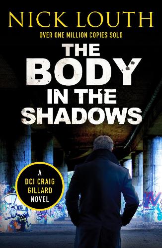 The Body in the Shadows: 11 (DCI Craig Gillard Crime Thrillers) (DCI Craig Gillard Crime Thrillers, 11)