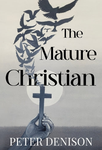 The Mature Christian