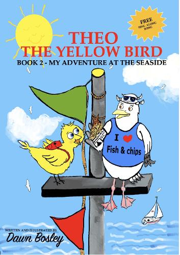 Book 2 - My Adventure At The Seaside (2021) (2) (Theo The Yellow Bird Adventures)