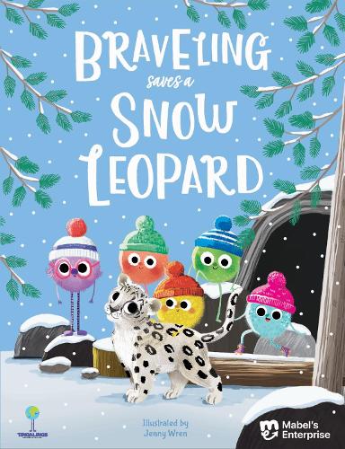 The Tingalings: Braveling Saves A Snow Leopard: An exciting climate adventure for little ones