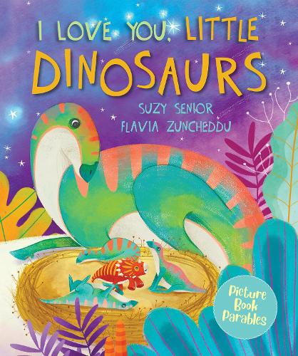I Love You Little Dinosaur (Picture Book Parables)