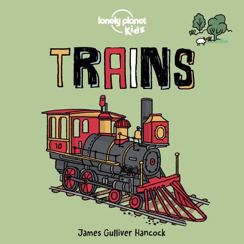 Trains (Lonely Planet Kids)