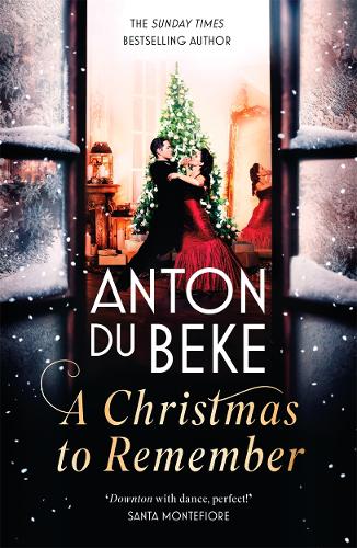 A Christmas to Remember: The enchanting new novel from Sunday Times bestselling author Anton Du Beke