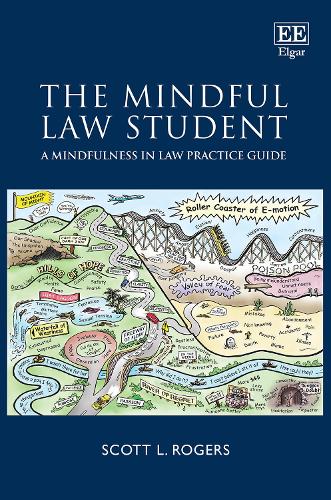 The Mindful Law Student: A Mindfulness in Law Practice Guide