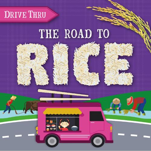 The Road to Rice (Drive Thru)