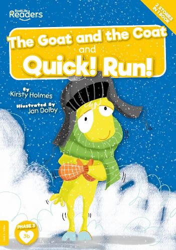 Coat and the Goat And Quick! Run! (BookLife Readers)