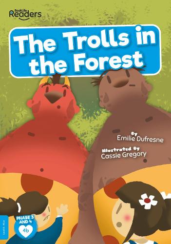 The Trolls in the Forest (BookLife Readers)