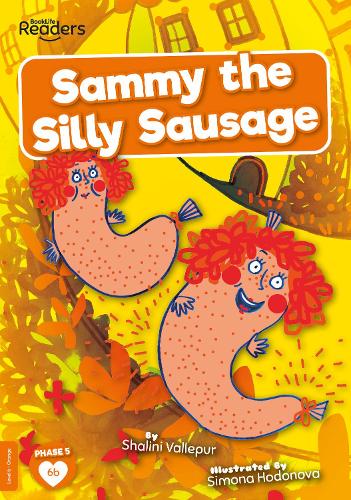 Sammy the Silly Sausage (BookLife Readers)