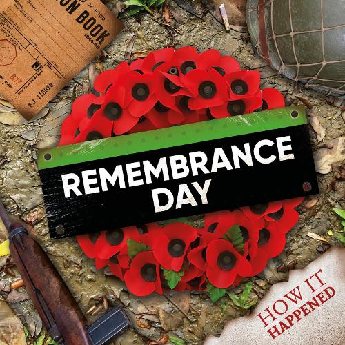 Remembrance Day (How It Happened)