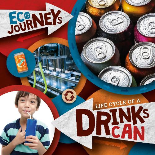 Life Cycle of a Drinks Can (Eco Journeys)