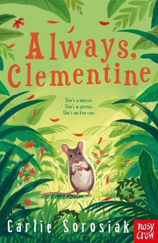 Always, Clementine (Letters from a Runaway Mouse)