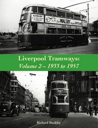 Liverpool Tramways: 1933 to 1957: Volume 2