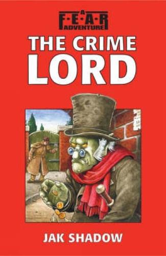 The Crime Lord (F.E.A.R. Adventures S.)