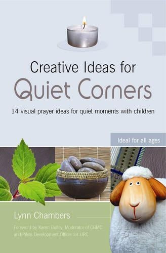 Creative Ideas for Quiet Corners: 14 Visual Prayer Ideas for Quiet Moments with Children