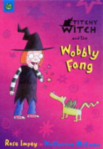 Titchy-Witch and the Wobbly Fang (Titchy-Witch)