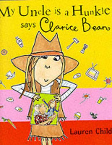 My Uncle is a Huncle says Clarice Bean (Picture Books)