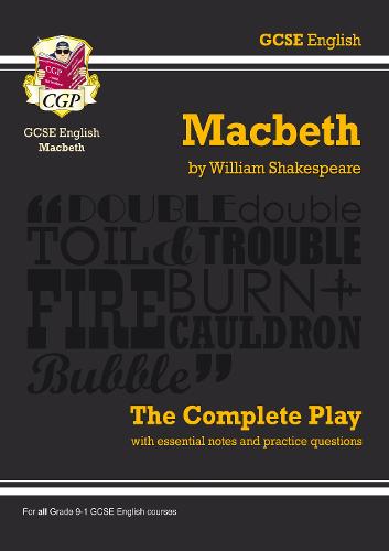 GCSE Shakespeare: "Macbeth" - The Complete Play Pt. 1 & 2 (Gcse English Annotated Text)