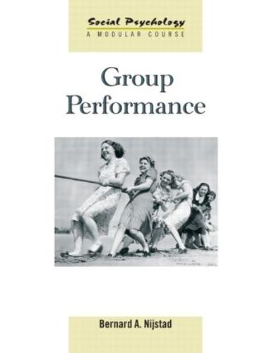 Group Performance (Social Psychology: A Modular Course)
