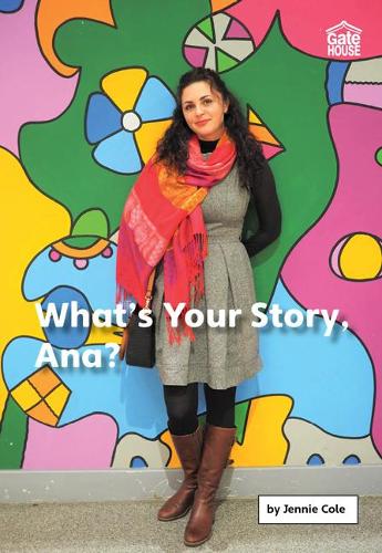 What�s Your Story, Ana?