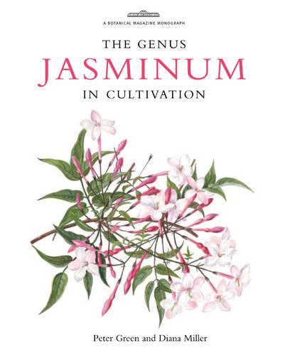 The Genus Jasminum in Cultivation (Botanical Magazine Monograph)