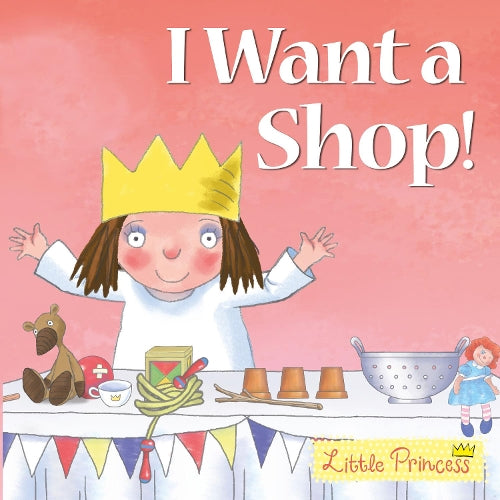 I Want a Shop! (Little Princess)