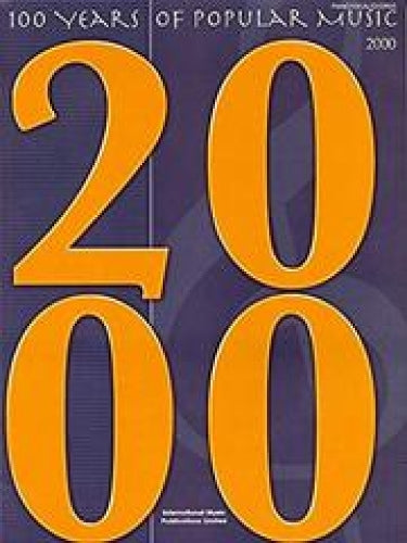 100 Years of Popular Music 2000-Music Book