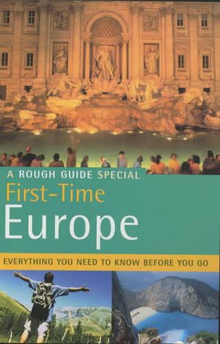 The Rough Guide to First Time Europe (Edition 5): A Rough Guide Special (Rough Guide Travel Guides)
