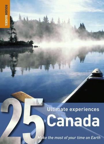 Rough Guide 25: Canada: 25 Ultimate Experiences