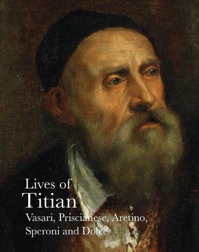 Lives of Titian (The Lives of the Artists)