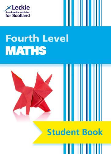 CfE Maths - CfE Maths Fourth Level Pupil Book