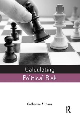 Calculating Political Risk (Earthscan Risk in Society)