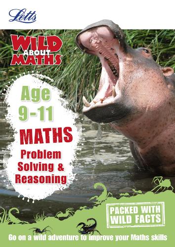 Maths - Problem Solving & Reasoning Age 9-11 (Letts Wild About)