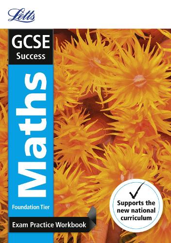 GCSE 9-1 Maths Foundation Exam Practice Workbook, with Practice Test Paper (Letts GCSE 9-1 Revision Success)