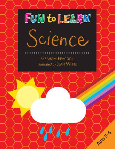 Fun to Learn Science: Ages 3-5