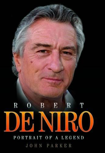 Robert De Niro - Portrait of a Legend
