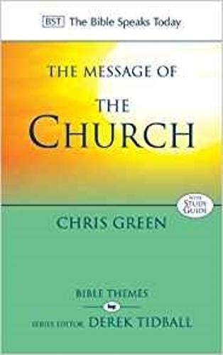 The Message of the Church: Assemble The People Before Me (The Bible Speaks Today Themes)