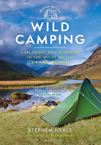 Wild Camping 2nd edition: Exploring and Sleeping in the Wilds of the UK and Ireland