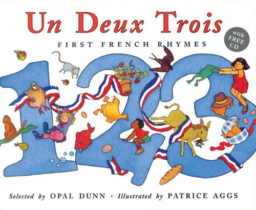 Un Deux Trois (Dual Language French/English): First French Rhymes (Book & CD)
