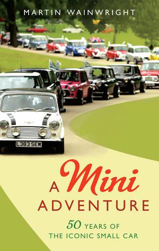 A Mini Adventure: 50 Years of the Iconic Small Car