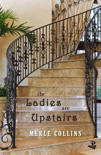 The Ladies are Upstairs: A Collection of Stories