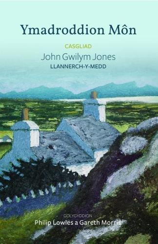 Ymadroddion M�n - Casgliad John Gwilym Jones, Llannerch-y-Medd